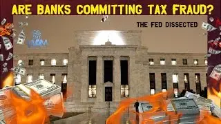 Are Banks Committing Tax Fraud? - Forensic Accountant Alan Myers Dissects The Federal Reserve