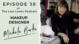 Episode 38: Michele Burke - Makeup Designer