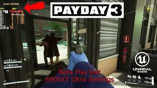 Payday 3 Beta Playtest - 6900XT Ultra settings - 1440p benchmark - Unreal Engine 4