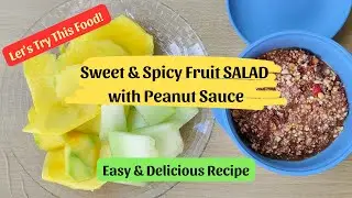 Sweet & Spicy Fruit Salad with Peanut Sauce &ndash; Easy & Delicious Recipe @SpoonfulSerenity#asmr #food