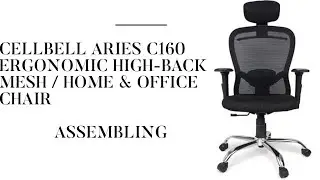 CELLBELL Aries C160 Ergonomic High-Back Mesh - Home & Office Chair - Assembling!!!