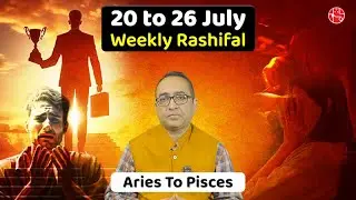 Weekly Horoscope: 20&ndash;26 July 2025 | Love, Career, Money & Health Predictions for All 12 Signs