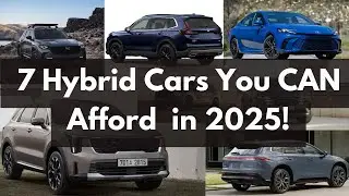 7 Hybrid Cars You CAN Afford in 2025!