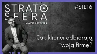 Jak klienci odbierają Twoją firmę?