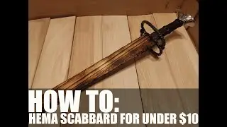 How To Make A HEMA Wooden Scabbard for under $10