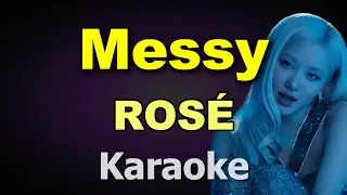 ROS&Eacute; &ndash; Messy | Karaoke Instrumental with Lyrics | Krusty Karaoke