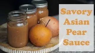 Savory Asian Pear Sauce Canning Recipe