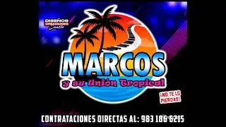 Cuanto vale tu amor . Marcos y su unión tropical 🌴 