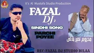 FAZAL  DJ | NEW SINDHI SONG | PARCHI POYEE | 2026