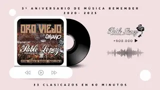 5ª Aniversario de mi canal REMEMBER 2020-2025 - 33 temazos en 60 minutos #dj #remember #dance #remix