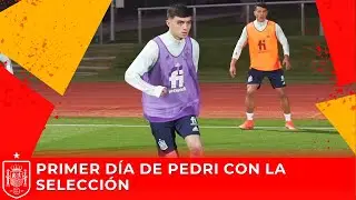 DESDE DENTRO | Primer día de Pedri con la Selección Española Absoluta