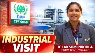 Industrial Visit | CPF Group &ndash; Chittoor Plant | Koruru Lakshmi Nikhila | IIBS Bengaluru