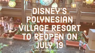 Disney&rsquo;s Polynesian Village Resort has Reopening Date