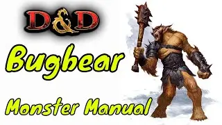 D&D (5e): Monster Manual, Bugbear