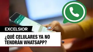 &iquest;Qu&eacute; celulares ya NO tendr&aacute;n WhatsApp en septiembre 2025?