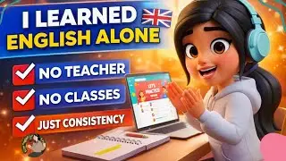 I Learned English Alone | No Teacher, No Classes, Just Consistency