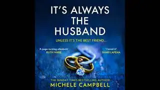 It&rsquo;s Always the Husband - Michele Campbell