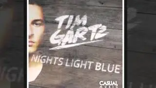 Tim Gartz  - Nights Light Blue [Official]
