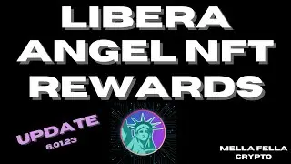 REWARDS UPDATE 14 | LIBERA ANGEL NFT | LIBERA FINANCIAL
