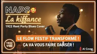 Naps - La Kiffance | The 1922 Harlem Stride Session AI Mix