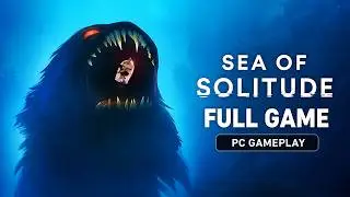 Sea of Solitude - Full Game walkthrough  (PC) [1080p HD 60FPS]