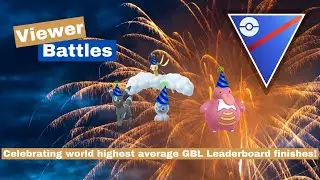 World Highest Average GBL Leaderboard Celebration!! - Viewer Suggested Battles