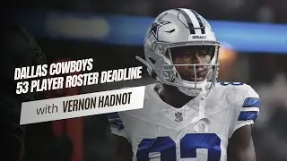 Dallas Cowboys Along With The NFL Teams Prepare For 53 Player Roster Deadline