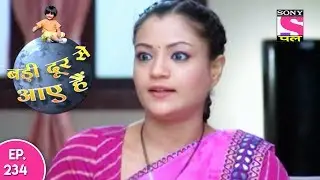 Badi Door Se Aaye Hain - बड़ी दूर से आये है - Episode 234 - 27th October, 2017