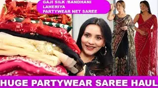 Huge 🌸🛍️10+Partywear Saree Haul ||Pure Gaji silk Bandhani Net Saree ||New Arrivals