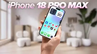 iPhone 18 Pro Max Leaks - YES, Be Smart!