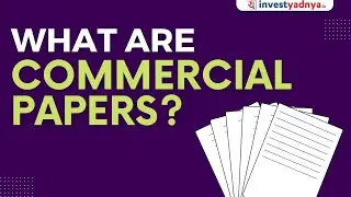 What are Commercial Papers? | Commercial Paper - Money Market Instrument in India