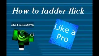 How to ladder flick like a pro on any device!