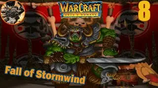 The Fall of Stormwind - Warcraft: Orcs & Humans - Part 8