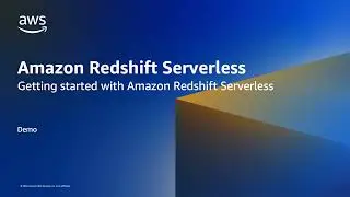 Getting Started with Amazon Redshift Serverless | Amazon Web Services