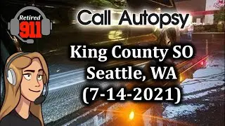 911 Call Autopsy! King County SO (Ashley Sherman) (7-14-2021)