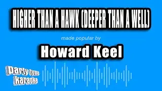 Howard Keel - Higher Than A Hawk (Deeper Than A Well) (Karaoke Version)