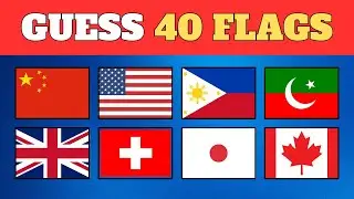Guess the Flags | 40 Flag Quiz