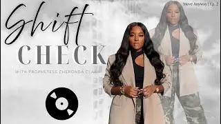SHIFT CHECK ✅ | Ep. 2: &ldquo;Move Anyway&rdquo;