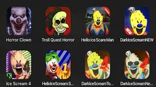 Horror Clown, Troll Quest Horror, Hello Ice Scream Man, Dark Ice Scream NEW, Ice Scream 4 ..........