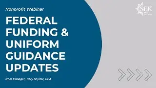 Federal Funding & Uniform Guidance Updates