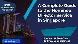 A complete guide to the Nominee Director Service in Singapore