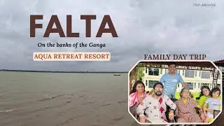 Family Day Trip from Kolkata to Falta 🚗 | Aqua Retreat Resort Vlog | Trip Archive