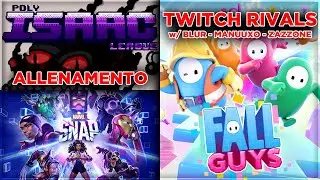 ALLENAMENTO !PIL ISAAC + SNAP w/ @Attrix  e RIVALS FALL GUYS w/ BLUR, MANUUXO, ZAZZONE 🚀(12-05-2023)