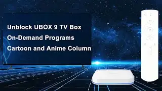 Unblock UBOX 9 TV Box On-Demand Programs - Cartoon and Anime Column