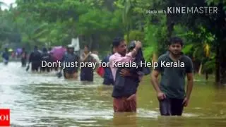 Kerala floods | Kerala needs you - Donate