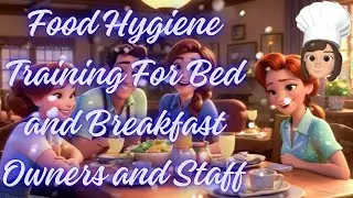 Food Hygiene Training for Bed and Breakfast Owners and Staff