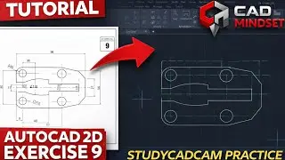 AutoCAD 2D Exercise 9 Tutorial | STUDYCADCAM Practice | CAD Mindset