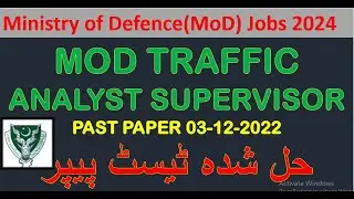 TRAFFIC ANALYST SUPERVISOR mod  PAST PAPER 03-12-022| MoD Test Preparation