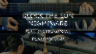 Block The Sun - Nightmare (Full Instrumental Playthrough) by Kuba Sawicki