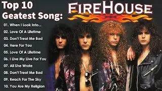 Firehouse Greatest Hits Playlist 2025 - Best Rock Songs Of All Time - Alternative Rock Songs